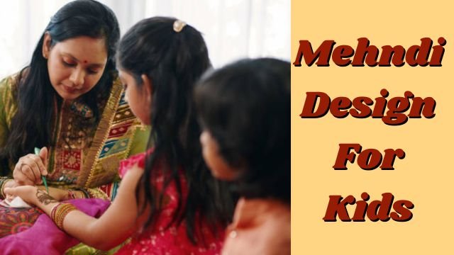 Mehndi Designs for Kids