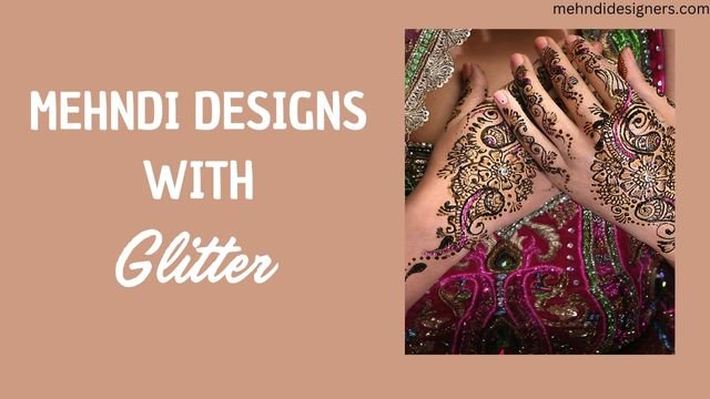 Mehndi Designs with Glitter