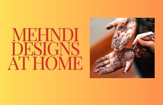 Mehndi Designs at Home